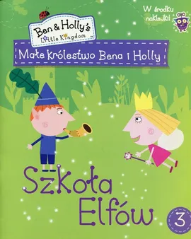 Małe Królestwo Bena i Holly 3 Szkoła Elfów