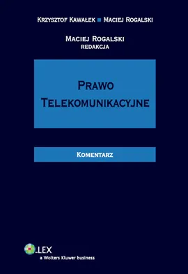 Prawo telekomunikacyjne Komentarz - Outlet - Krzysztof Kawałek, Maciej Rogalski