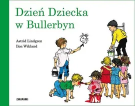 Dzień Dziecka w Bullerbyn - Astrid Lindgren, Ilon Wikland