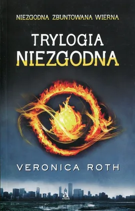 Trylogia Niezgodna - Veronica Roth