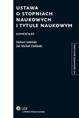 Ustawa o stopniach naukowych i tytule naukowym Komentarz - Hubert Izdebski, Zieliński Jan Michał
