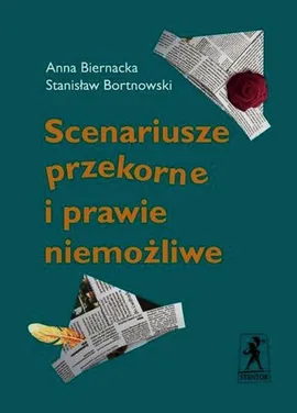 Scenariusze przekorne i prawie niemożliwe - Outlet - Anna Biernacka, Stanisław Bortnowski