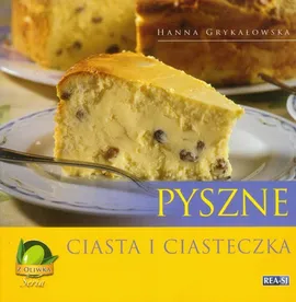 Seria z Oliwką Pyszne ciasta i ciasteczka - Outlet - Hanna Grykałowska