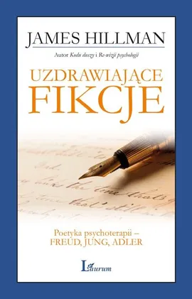 Uzdrawiające fikcje - James Hillman