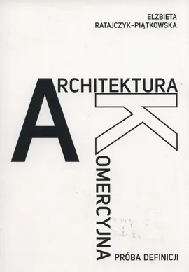 Architektura komercyjna - Outlet - Elżbieta Ratajczyk-Piątkowska