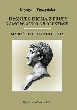 Dyskurs Diona z Prusy w mowach o królestwie - Krystyna Tuszyńska