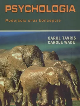 Psychologia Podejścia oraz koncepcje - Outlet - Carol Tavris, Carole Wade