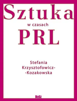 Sztuka w czasach PRL - Stefania Krzysztofowicz-Kozakowska