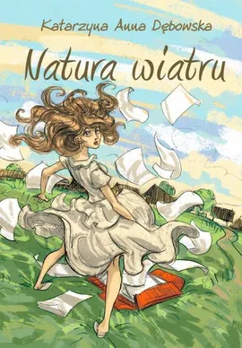 Natura wiatru - Dębowska Katarzyna Anna