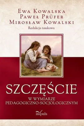 Szczęście - Ewa Kowalska, Mirosław Kowalski, Paweł Prüfer