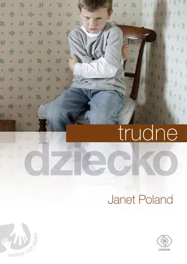 Trudne dziecko - Outlet - Janet Poland