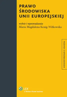 Prawo środowiska Unii Europejskiej - Outlet - Kenig-Witkowska Maria Magdalena
