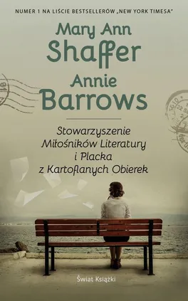 Stowarzyszenie Miłośników Literatury i Placka z Kartoflanych Obierek - Annie Barrows, Shaffer Mary Ann