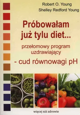 Próbowałam już tylu diet… - Outlet - Young Robert O., Young Shelley Redford
