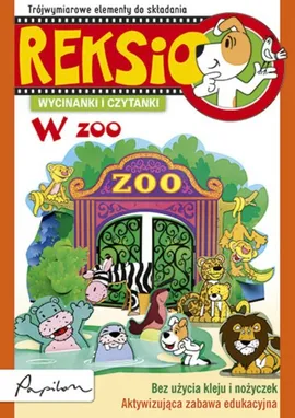 Wycinanki i czytanki Reksio W zoo