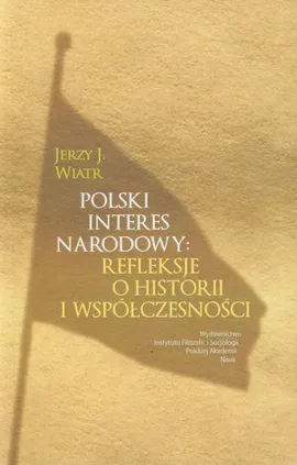 Polski interes narodowy - Wiatr Jerzy J.