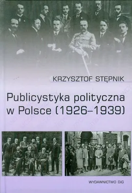 Publicystyka polityczna w Polsce - Outlet - Krzysztof Stępnik