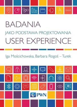 Badania jako Podstawa Projektowania User Experience - Outlet - Iga Mościchowska, Barbara Rogoś-Turek