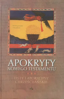 Apokryfy Nowego Testamentu Listy i Apokalipsy chrześcijańskie