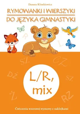 Rymowanki i wierszyki do języka gimnastyki L/R, mix - Danuta Klimkiewicz