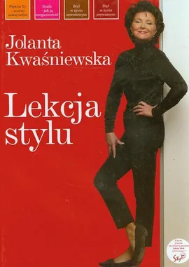 Lekcja stylu - Jolanta Kwaśniewska