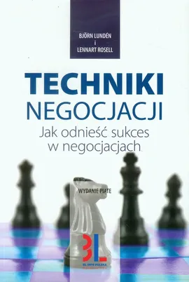 Techniki negocjacji - Bjorn Lunden, Lennart Rosell