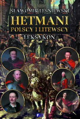 Hetmani polscy i litewscy - Sławomir Leśniewski