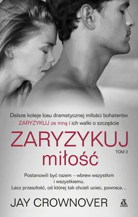 Zaryzykuj miłość Tom 2 - Jay Crownover