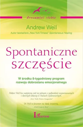 Spontaniczne szczęście - Andrew Weil