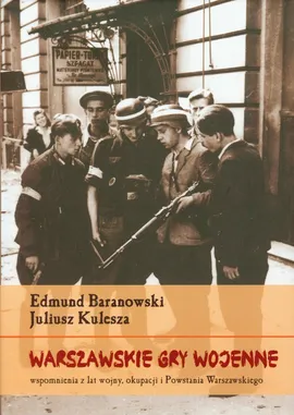 Warszawskie gry wojenne - Edmund Baranowski, Juliusz Kulesza