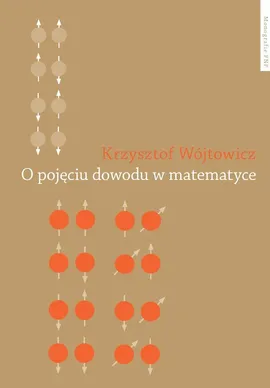 O pojęciu dowodu w matematyce - Outlet - Krzysztof Wójtowicz