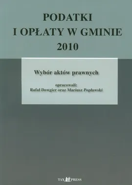 Podatki i opłaty lokalne w gminie 2010 r - Outlet - Rafał Dowgier, Mariusz Popławski