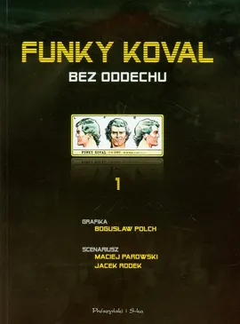 Funky Koval 1 Bez oddechu - Outlet - Maciej Parowski, Jacek Rodek