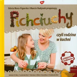 Pichciuchy czyli rodzina w kuchni - Outlet - Marcin Budynek, Odeta Moro-Figurska