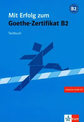 Mit Erfolg zum Goethe-Zertifikat B2 Testbuch z płytą CD - Barbara Bauer-Hutz, Renate Wagner