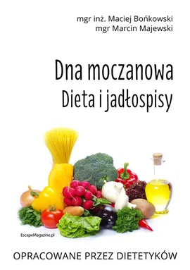 Dna moczanowa Dieta i jadłospisy - Maciej Bońkowski, Marcin Majewski