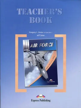 Career Paths Air Force Teacher's Book - Gross Gregoey L., Jeff Zeter