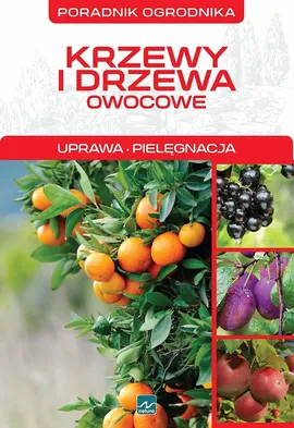 Krzewy i drzewa owocowe - Michał Mazik