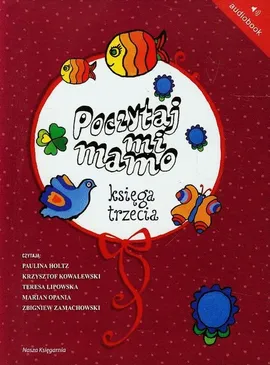 Poczytaj mi, mamo Księga trzecia - Stanisława Domagalska, Groński Ryszard Marek, Małgorzata Musierowicz