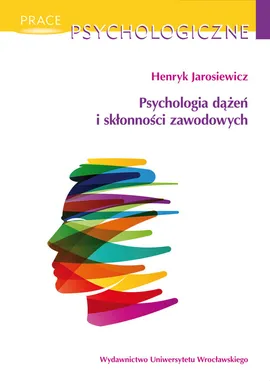 Psychologia dążeń i skłonności zawodowych - Henryk Jarosiewicz