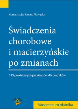 Świadczenia chorobowe i macierzyńskie po zmianach  2014