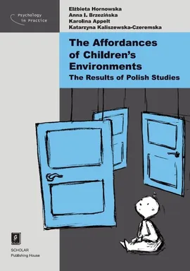 The Affordances of Children’s Environments - Karolina Appelt, Anna Brzezińska, Elżbieta Hornowska, Katarzyna Kaliszewska-Czeremska