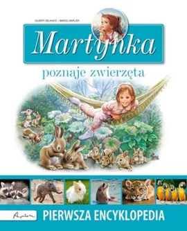 Martynka poznaje zwierzęta - Gilbert Delahaye, Marcel Marlier