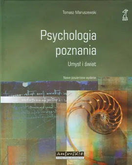 Psychologia poznania Umysł i świat - Outlet - Tomasz Maruszewski