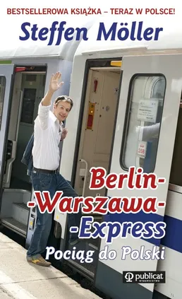 Berlin-Warszawa-Express - Steffen Moller