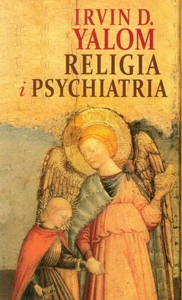 Religia i psychiatria - Outlet - Yalom Irvin D.
