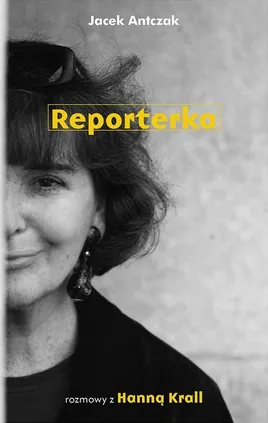 Reporterka - Outlet - Jacek Antczak, Hanna Krall