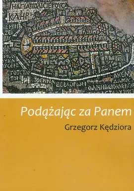 Podążając za Panem - Grzegorz Kędziora