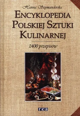 Encyklopedia polskiej sztuki kulinarnej - Hanna Szymanderska