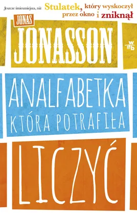 Analfabetka która potrafiła liczyć - Jonas Jonasson